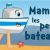 Maman les petits bateaux